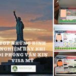 Top nhung kinh nghiem hay khi đi phong van visa My